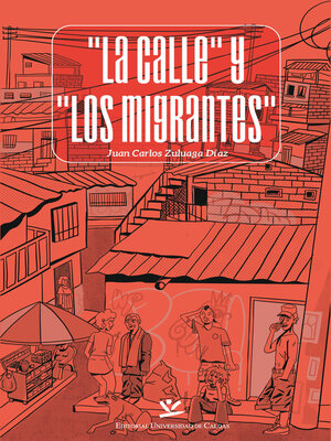 cover image of "La calle" y "Los migrantes"